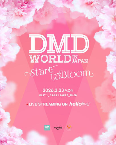 DMD WORLD in JAPAN : START TO BLOOM